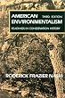 American Environmentalism: Readings In Conservation History