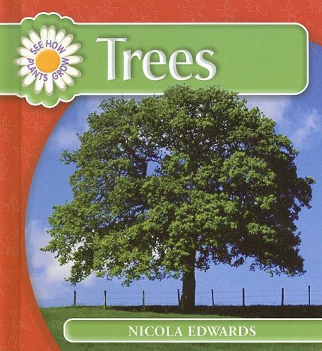 Trees (See How Plants Grow)