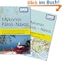 DuMont Reise-Taschenbuch Reisef�hrer Mykonos, Paros, Naxos: Mit Extra-Reisekarte und 10 Entdeckungstouren!