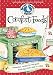 Comfort Foods Cookbook: Homestyle recipes for feel-good foods like Mom used to make. (Gooseberry Patch)