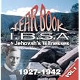 Yearbook I.B.S.A. & Jehovah's Witnesses (1927-1942) Vol. 1