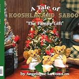 A Tale of Kooshla and Saboo: The Family Gift
