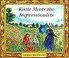 Katie Meets The Impressionists