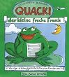 Quacki, der kleine, freche Frosch: 37 lustige Klanggeschichten f�r Kinder von 3 - 8