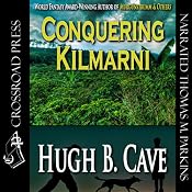 Conquering Kilmarnie | [Hugh B. Cave]