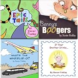 The Xavier Finkley Collection: Four Silly Children's Picture Books in One!