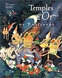 Temples d'Or de Tha�lande : Peintures bouddhiques XVe-XIXe si�cle