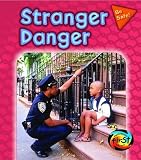 Stranger Danger (Pancella, Peggy. Be Safe!,)
