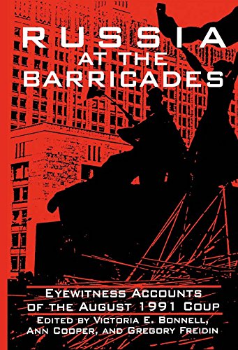Russia at the Barricades: Eyewitness Accounts of the August 1991 Coup: Eyewitness Accounts of the August 1991 Coup (Series)