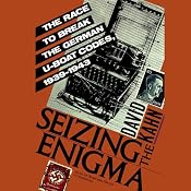 Seizing the Enigma: The Race to Break the German U-Boats Codes, 1939–1943 | [David Kahn]