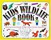 The Kids' Wildlife Book (Williamson Kids Can! Series)