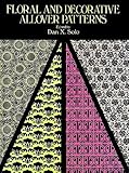 Floral and Decorative Allover Patterns (Dover Pictorial Archive Series)