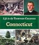Connecticut (Life in the Thirteen Colonies)