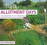 Books : Allotment Days: A Celebration of the Wonderful World of Plots and Planting