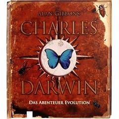 Charles Darwin - Das Abenteuer Evolution