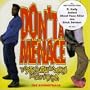 Don't Be A Menace To South Central While Drinking Your Juice In The Hood: The Soundtrack