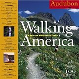 Audubon Walking America: A Year on Wilderness Trails 2007