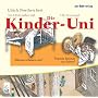 Die Kinder-Uni 2. Warum tr�umen wir? Warum k�nnen wir h�ren? CD