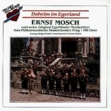 Daheim im Egerland - Ernst & Orig.Egerl�nder Mosch