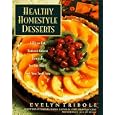 Healthy Homestyle Desserts: 150 Fabulous Treats with a Fraction of the Fat and Calories