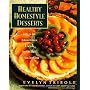 Healthy Homestyle Desserts: 150 Fabulous Treats with a Fraction of the Fat and Calories