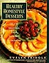 Healthy Homestyle Desserts: 150 Fabulous Treats With a Fraction of the Fat and Calories