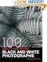 100 Ways To Take Better Black & White Photographs