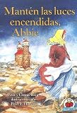 Manten las Luces Encendidas, Abbie = Keep the Lights Burning, Abbie (Yo Solo Biografias) (Spanish Edition)
