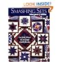 Smashing Sets: Exciting Ways to Arrange Quilt Blocks