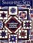 Smashing Sets: Exciting Ways to Arrange Quilt Blocks