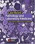 Case-Based Pathology and Laboratory Medicine (Case-Based)
