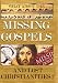 Search : What About the Missing Gospels and Lost Christianities?