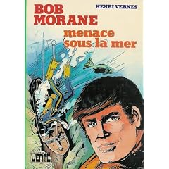 Menace sous la mer : Série : Bob Morane : Collection : Bibliothèque verte cartonnée & illustrée