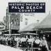Search : Historic Photos of Palm Beach County (Historic Photos.)