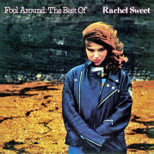 Rachel Sweet - Fool Around - Zortam Music