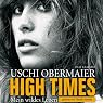 H&ouml;rbuch High Times - Mein wildes Leben