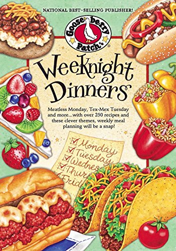 Weeknight Dinners: Meatless Monday, Tex-Mex Tuesday and more...with over 250 recipes and these clever themes, weekly meal planning will be a snap! (Everyday Cookbook Collection)