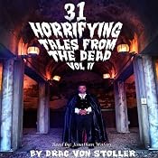 31 Horrifying Tales from the Dead, Volume 2 | [Drac Von Stoller]