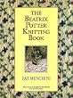 The Beatrix Potter Knitting Book