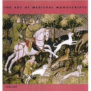 The Art of Medieval Manuscripts (The Art Of)