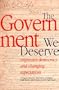 The Government We Deserve: Responsive Democracy and Changing Expectations