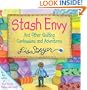 Stash Envy and Other Quilting Confessions and Adventures