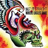 Set It Straight/Where Eagles Dare