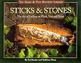 Sticks & Stones: The Art of Grilling on Plank, Vine and Stone (The Game & Fish Mastery Library) Sticks & Stones: The Art of Grilling on Plank, Vine and Stone (The Game & Fish Mastery Library)
