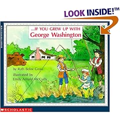 . . . If You Grew Up with George Washington