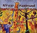 African Playground (Putumayo Music Cds & Activity)