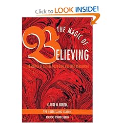 The Magic of Believing: The Science of Setting Your Goal and Then Reaching It
