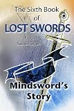 The Sixth Book Of Lost Swords : Mindsword's Story (Saberhagen's Lost Swords)