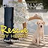 Rescue My Heart: An Animal Magnetism Novel, Book 3