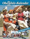 Der Oberpfalz-Kalender 2012: Das Heimatmagazin - 